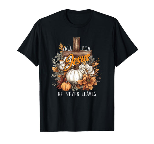 Fall for Jesus He Never Leaves Pumpkin Flower Jesus Women T-Shirt