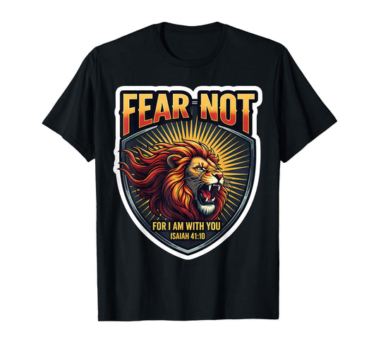 Fear Not for I Am with You Christian Bible Verse Quote Lion T-Shirt