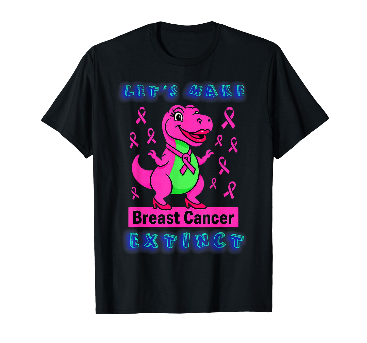 Funny Dinosaur Let's Make Breast Cancer Extinct Awareness T-Shirt