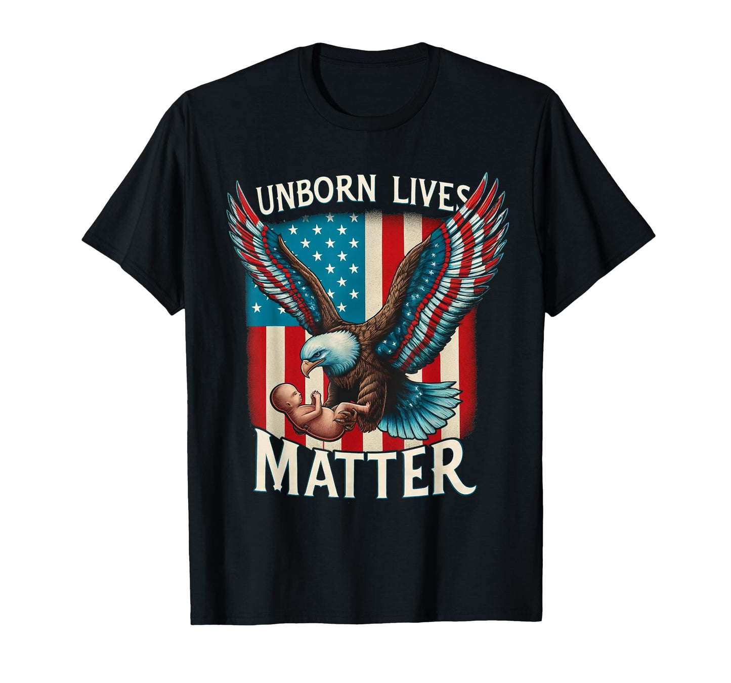 Patriotic American Unborn Lives Matter Pro-Life Catholic T-Shirt for Women Men