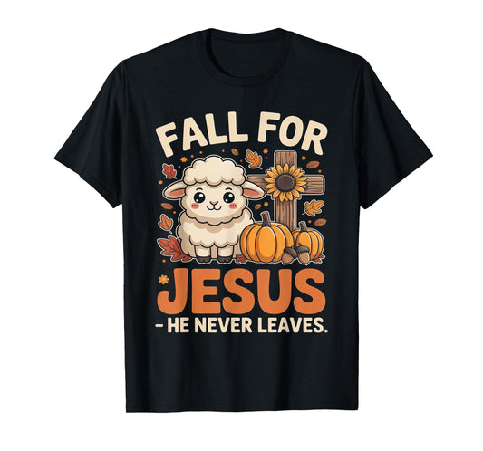 Fall for Jesus He Never Leaves Sheep Christian Autumn Cross T-Shirt
