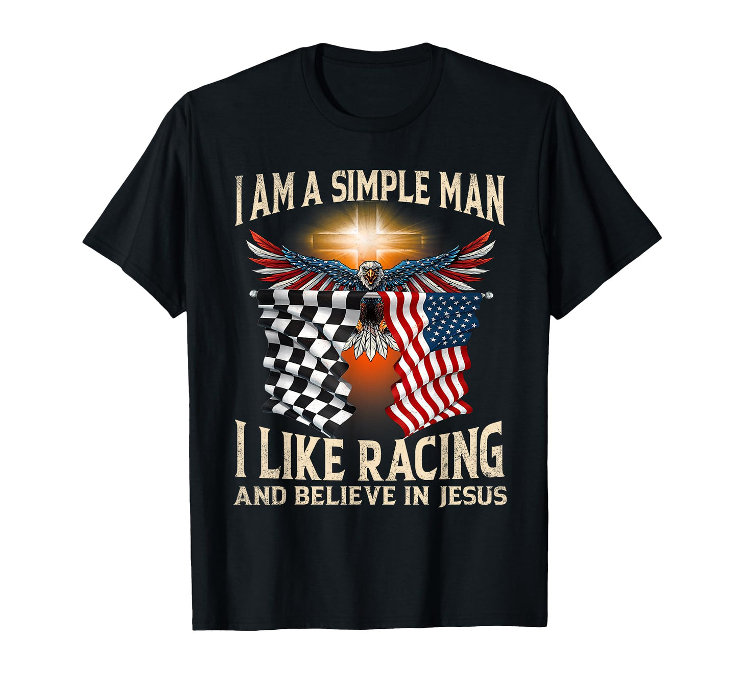 I Am A Man Simple I Like Racing And Believe In Jesus T-Shirt