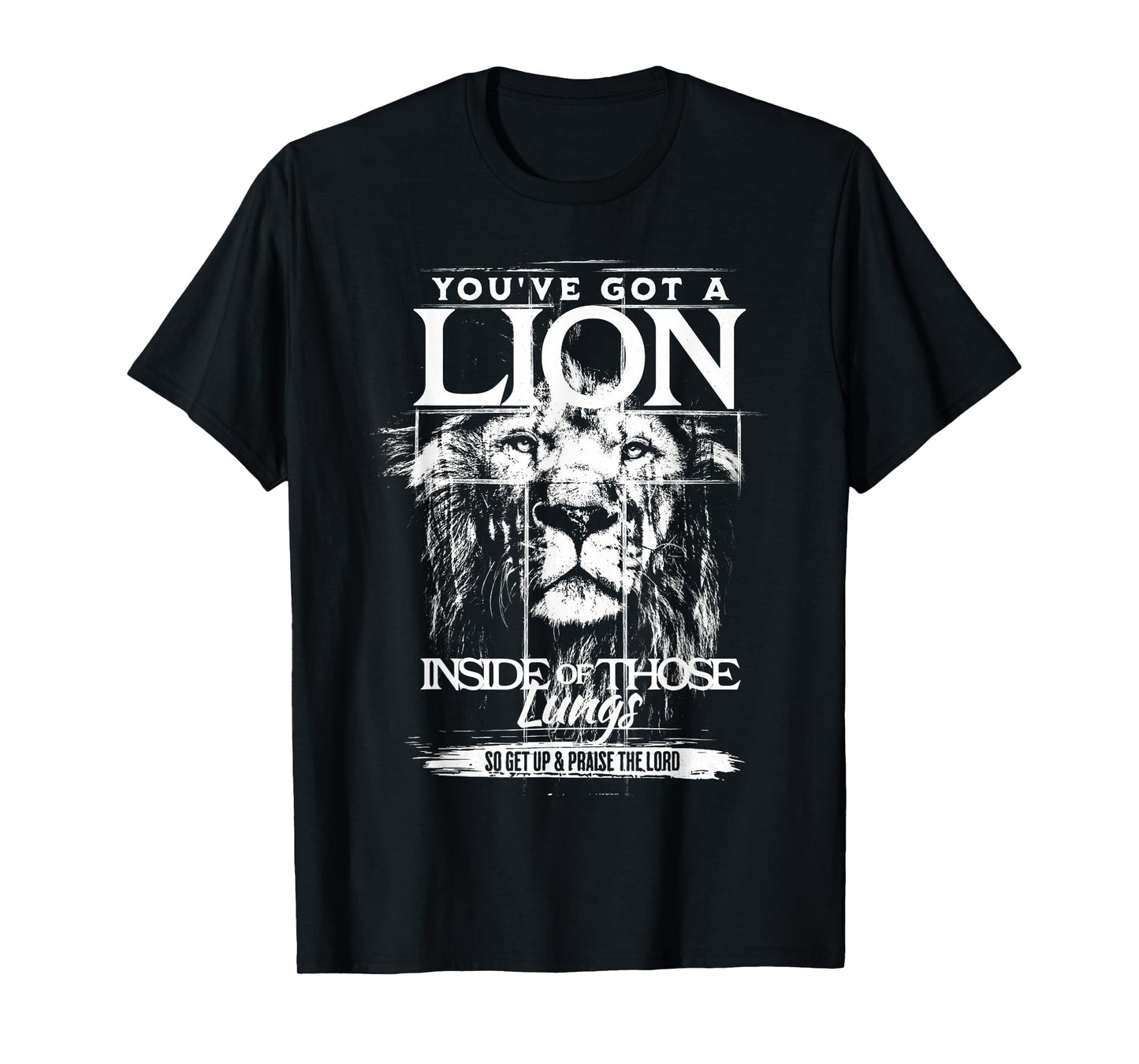 You've Got a Lion Inside of Those Lungs Praise the Lord T-Shirt