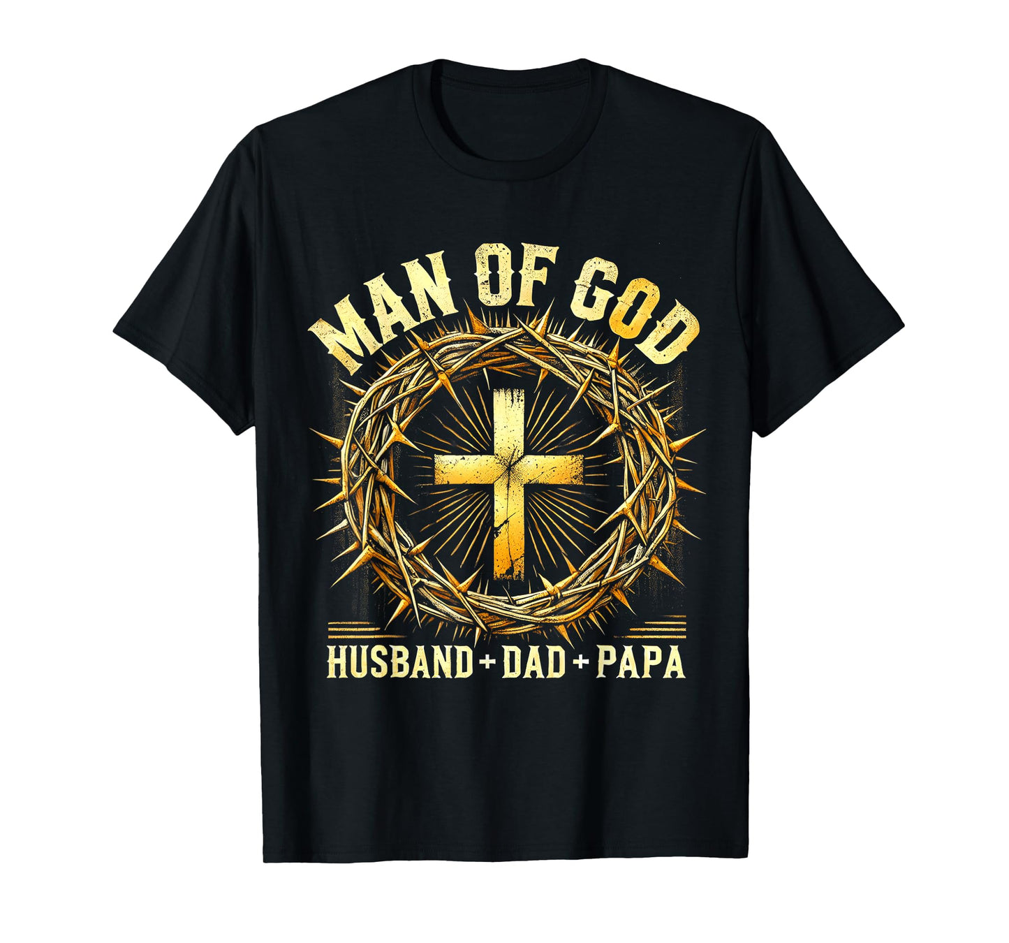 Man Of God Husband Dad Papa Cross Fathers Day Men Christian T-Shirt