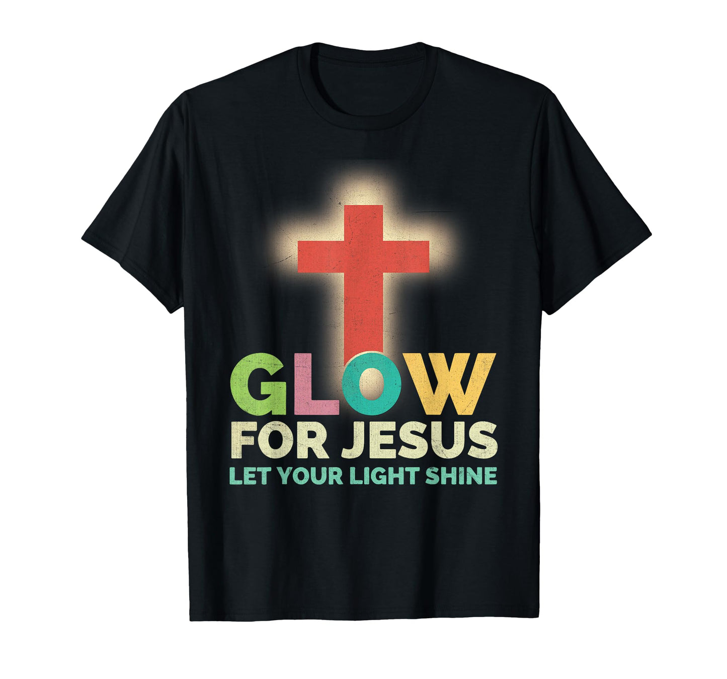 Glow For Jesus Let Your Light Shine Christian Faith Cross T-Shirt