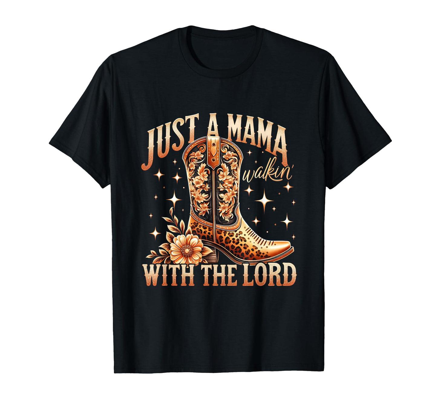 Cowboy Boot Religious Mom Western Mama Walking With The Lord T-Shirt