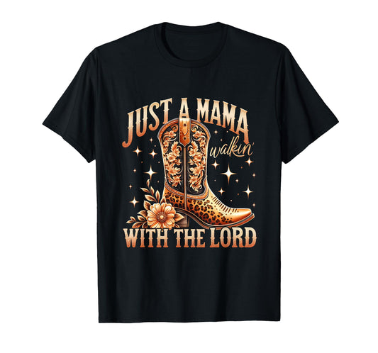 Cowboy Boot Religious Mom Western Mama Walking With The Lord T-Shirt