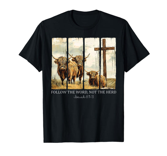 Follow The Word Not The Herd Christian Western Highland Cow T-Shirt