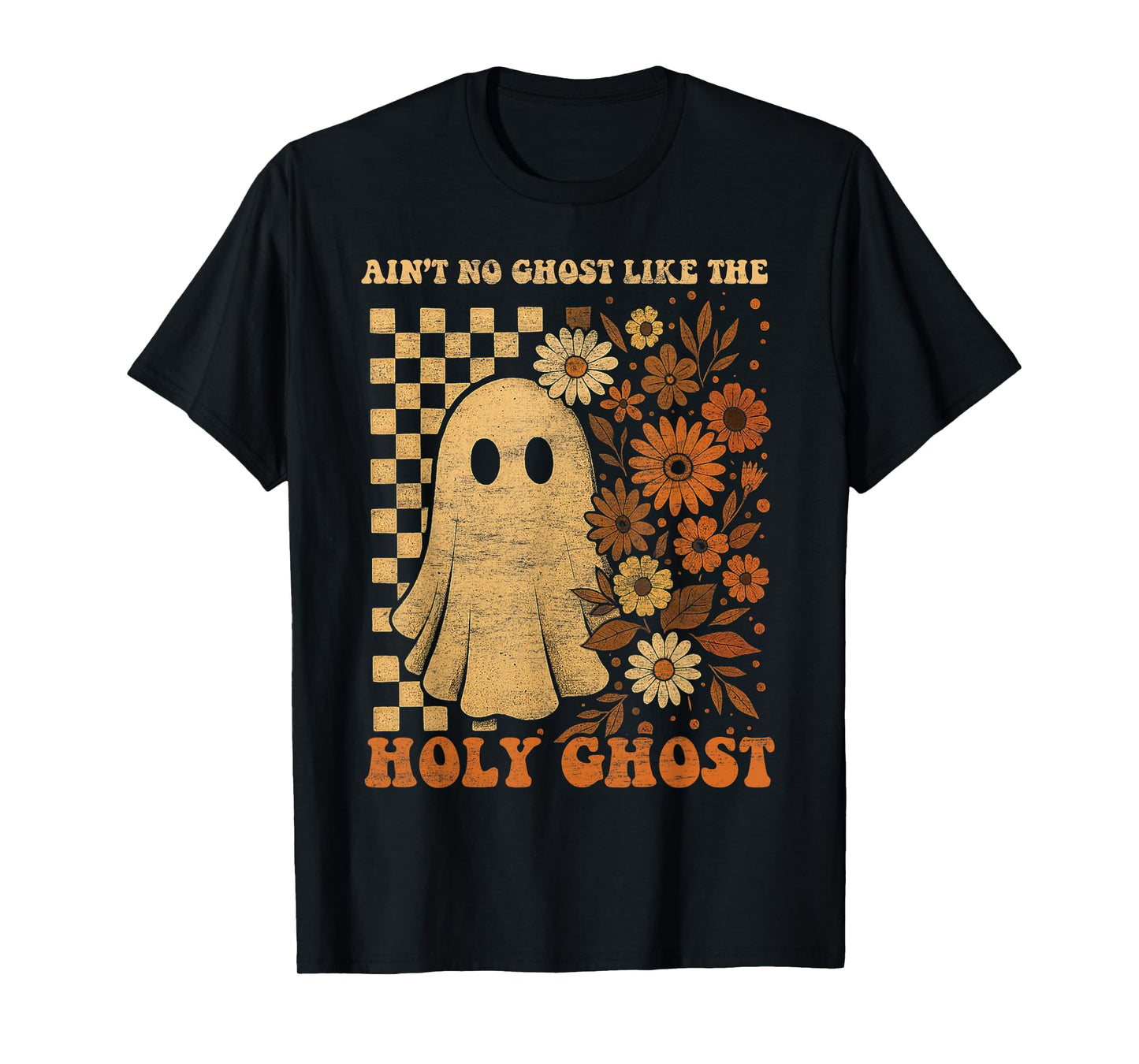 Groovy Ain’t No Ghost Like The Holy Christian Halloween T-Shirt