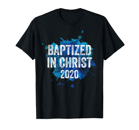 Baptized in Christ 2020 Baptism Church Christian Cross Jesus T-Shirt
