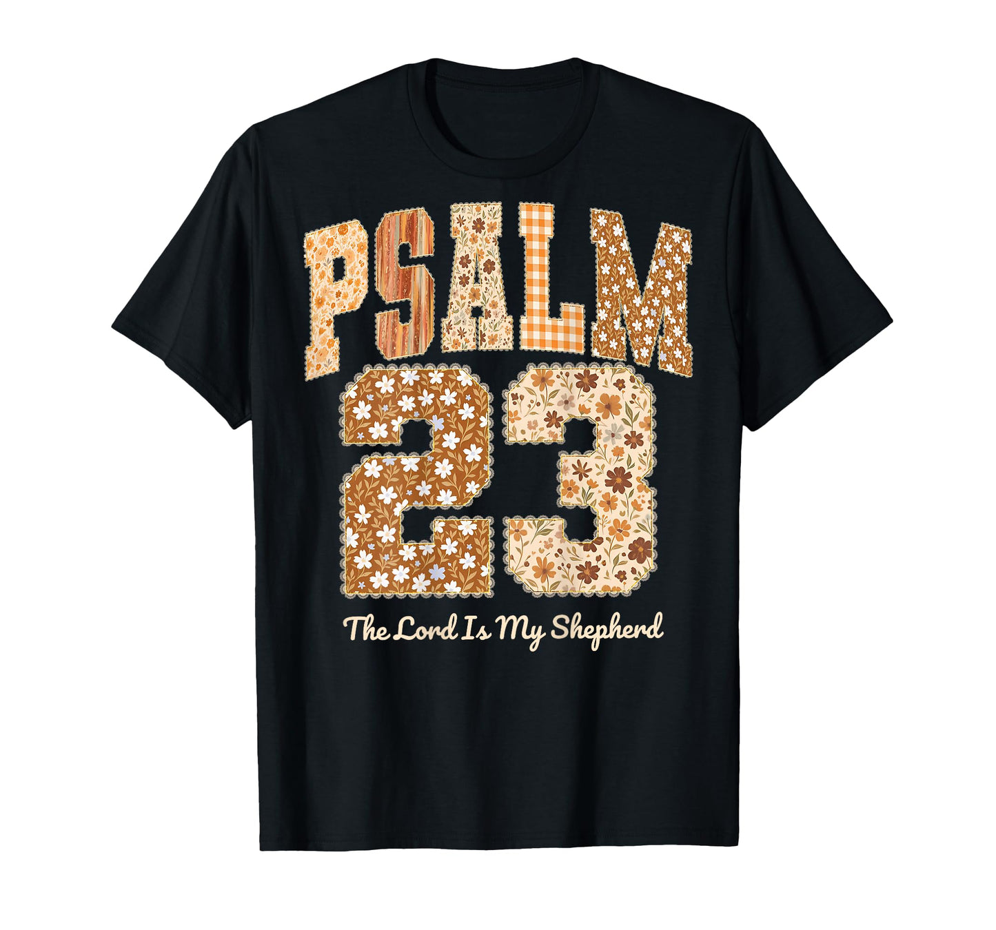 Psalm 23 The Lord is My Shepherd Bible Verse Floral Faith T-Shirt