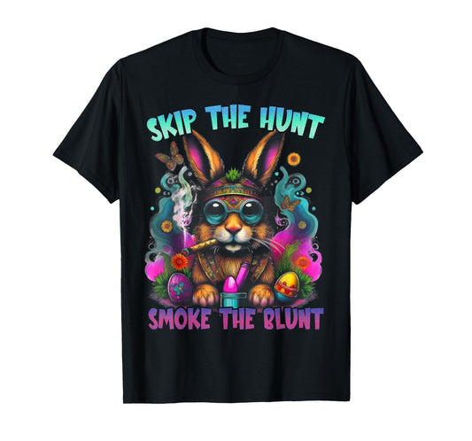 Happy 420 Easter Skip The Hunt Smoke The Blunt Bunny Smoking T-Shirt