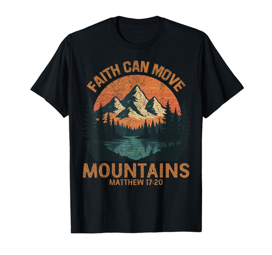 Faith Can Move Mountains Camping Lover Men Women T-Shirt