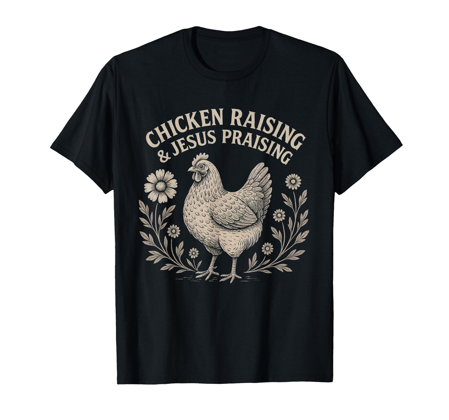 Chicken Raising & Jesus Praising Vintage Women's Faith T-Shirt