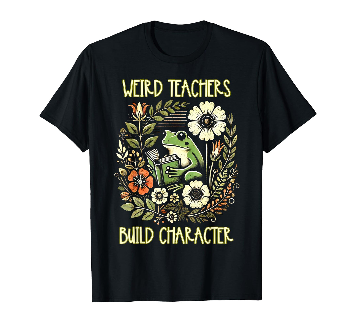 Weird Teachers Build Character Frog Reading Book Librarian T-Shirt
