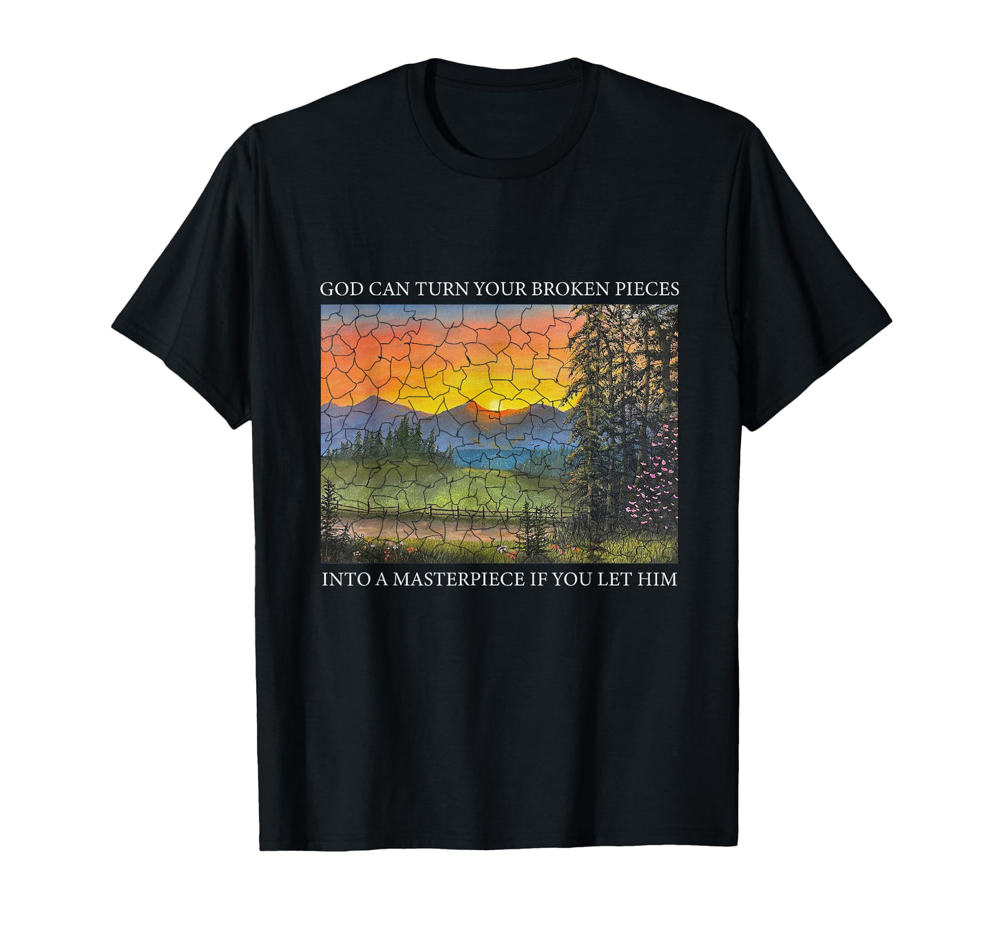 God Can Turn Broken Pieces Into Masterpiece Christian Jesus T-Shirt