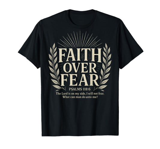 Faith Over Fear Christian T-Shirt