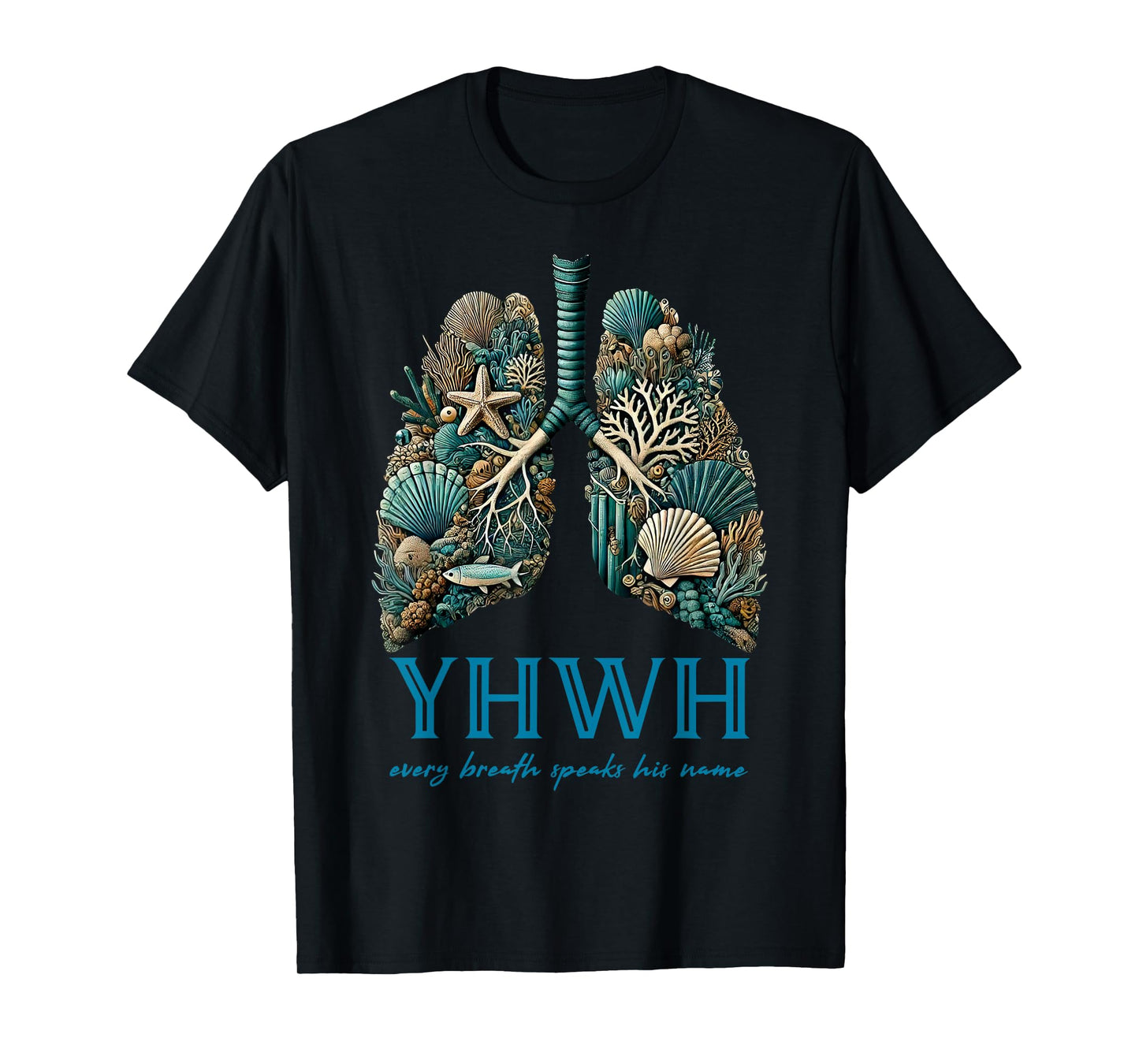 YHWH Every Breath Speaks His Name Beach Lungs Christian T-Shirt