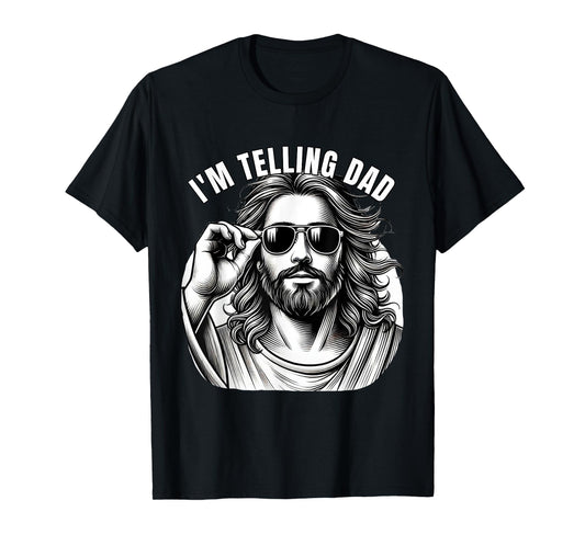 Funny Jesus Meme I'm Telling Dad Jesus Christian T-Shirt