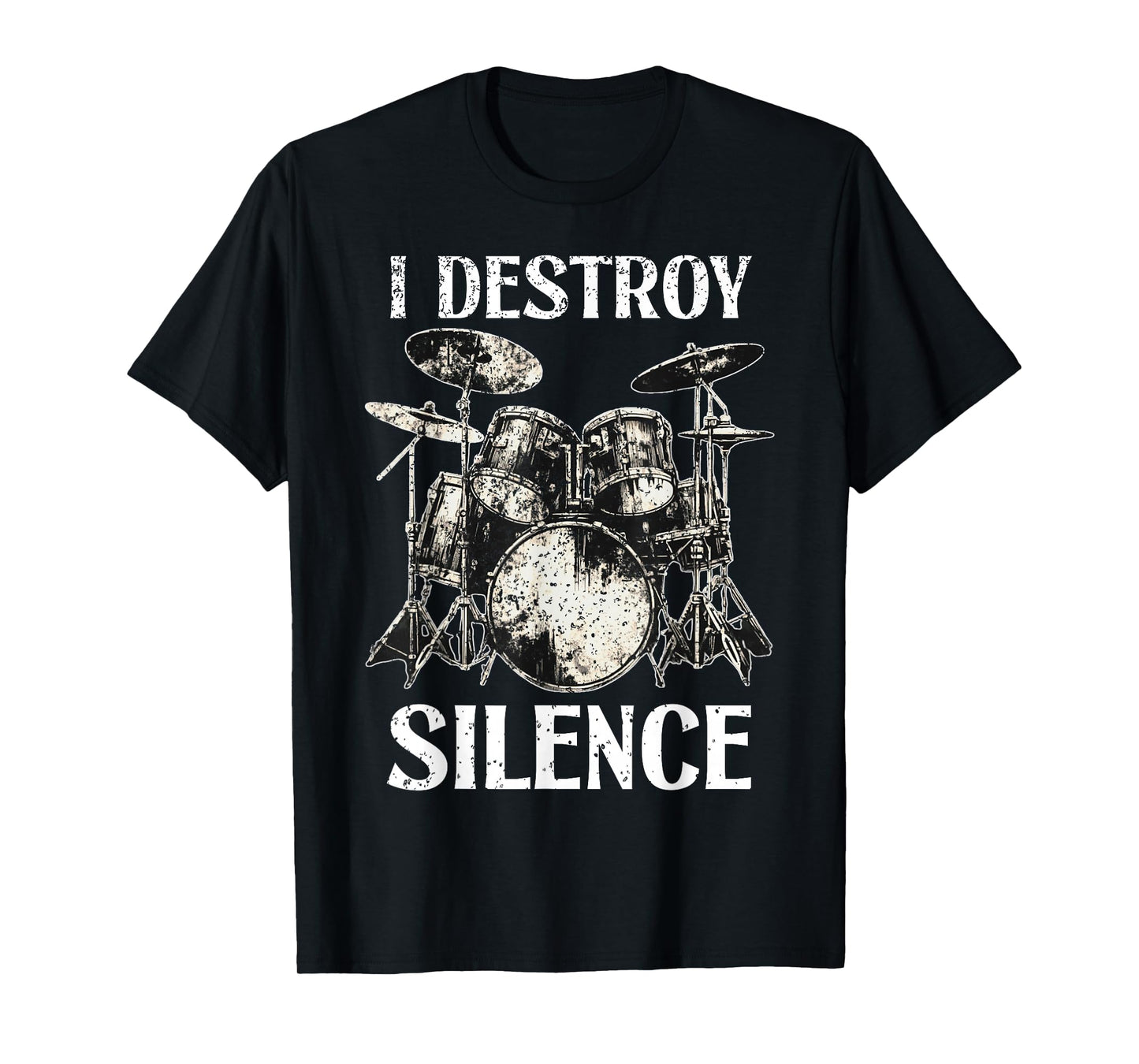 Funny Drummer Saying I Destroy Silence Drum Set Drums T-Shirt