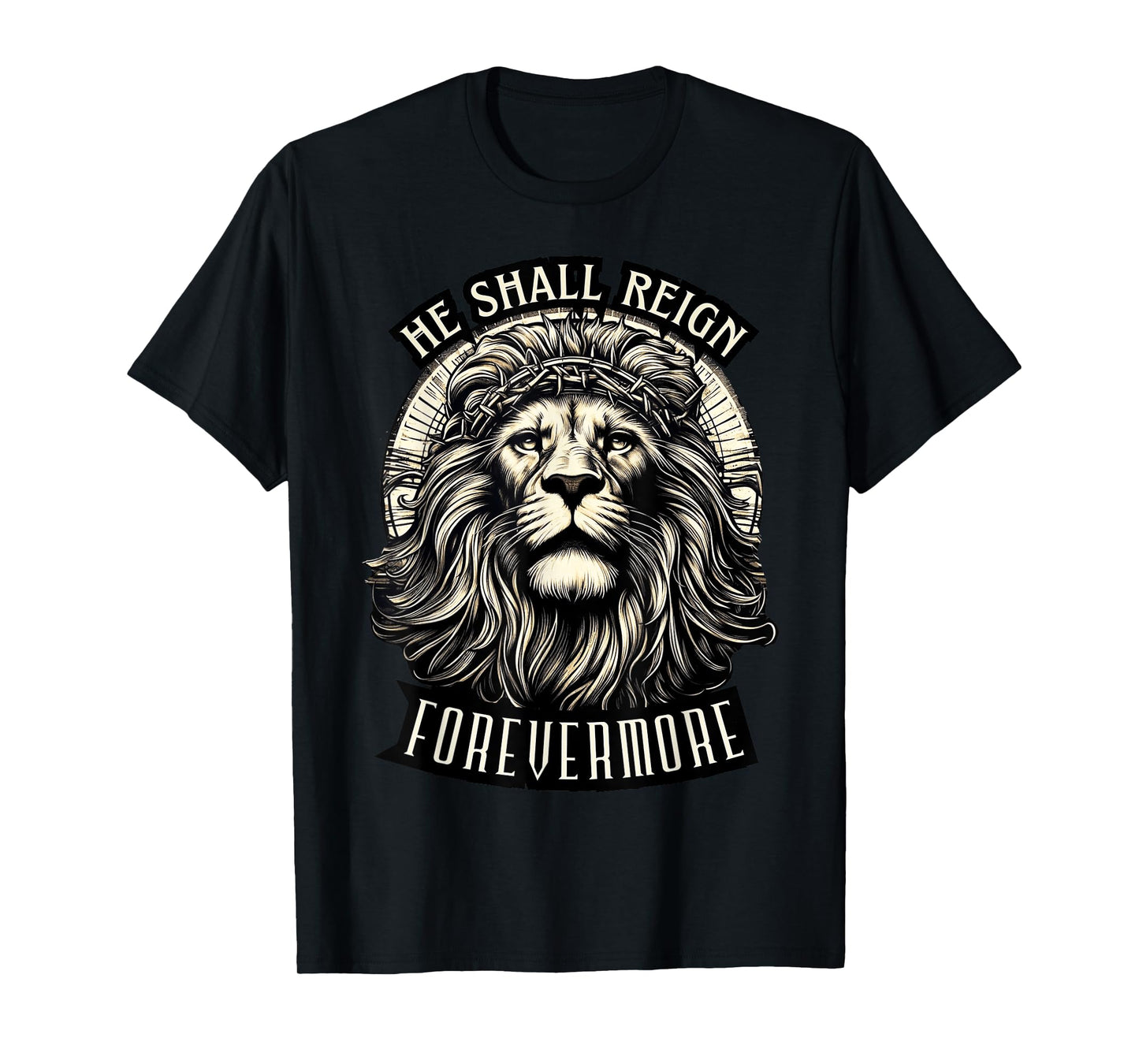 He Shall Reign Forevermore T-Shirt