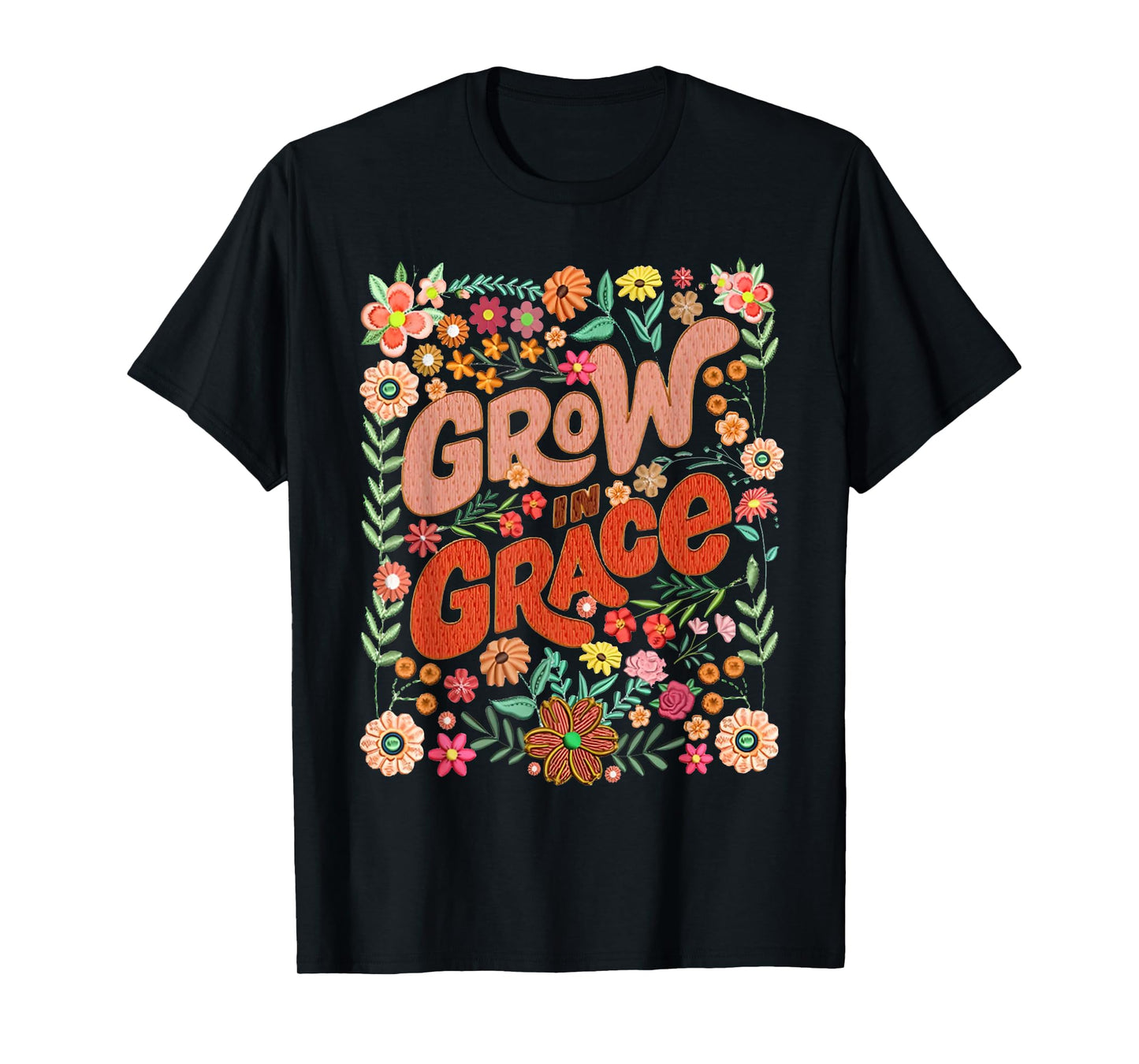 Grow In Grace Floral Christian Bible Verse Religious Faith T-Shirt