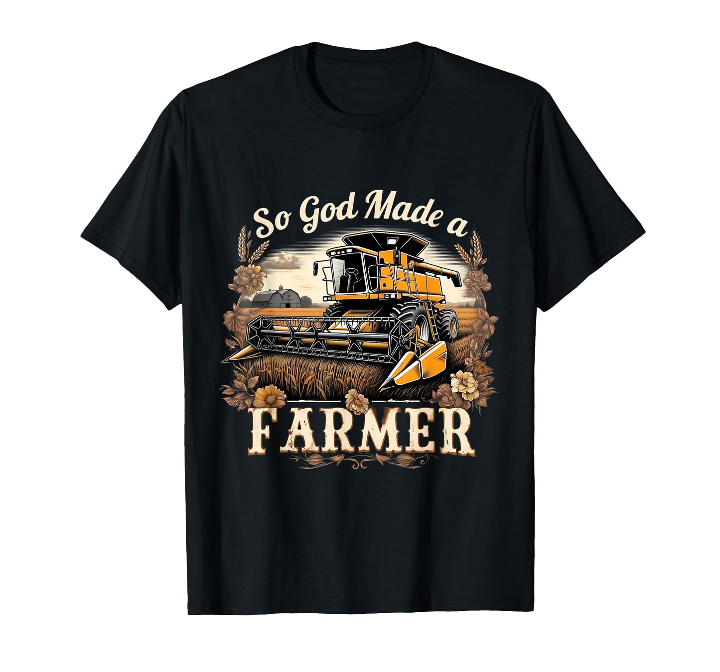 So God Made a Farmer Tractor Harvest Design T-Shirt