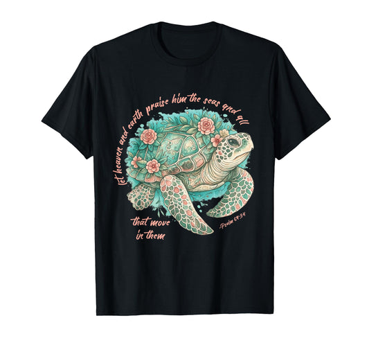 Christian Teen Sea Turtle Psalm 69:34 T-Shirt