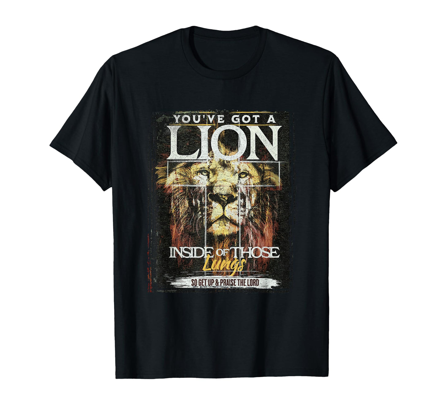 You've Got a Lion Inside of Those Lungs Praise the Lord T-Shirt