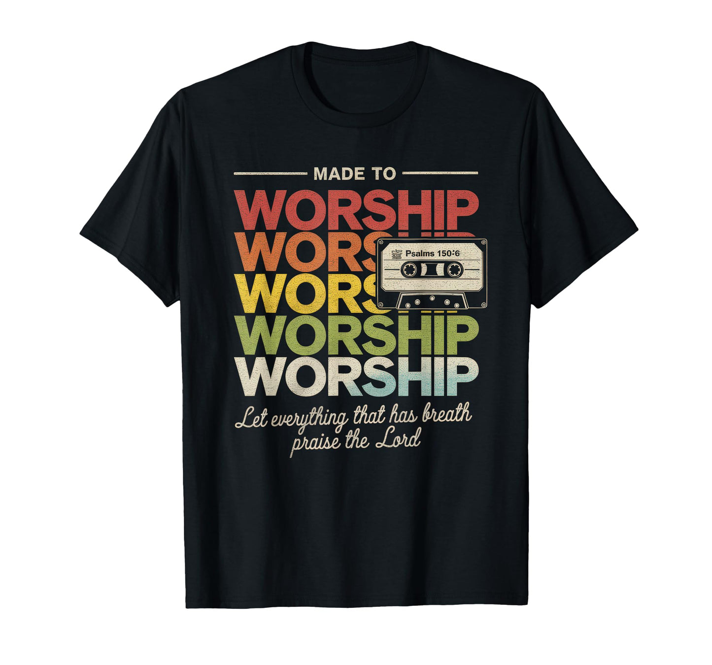 Worship Tshirt Christian Music Retro Cassette Psalms 150:6 T-Shirt