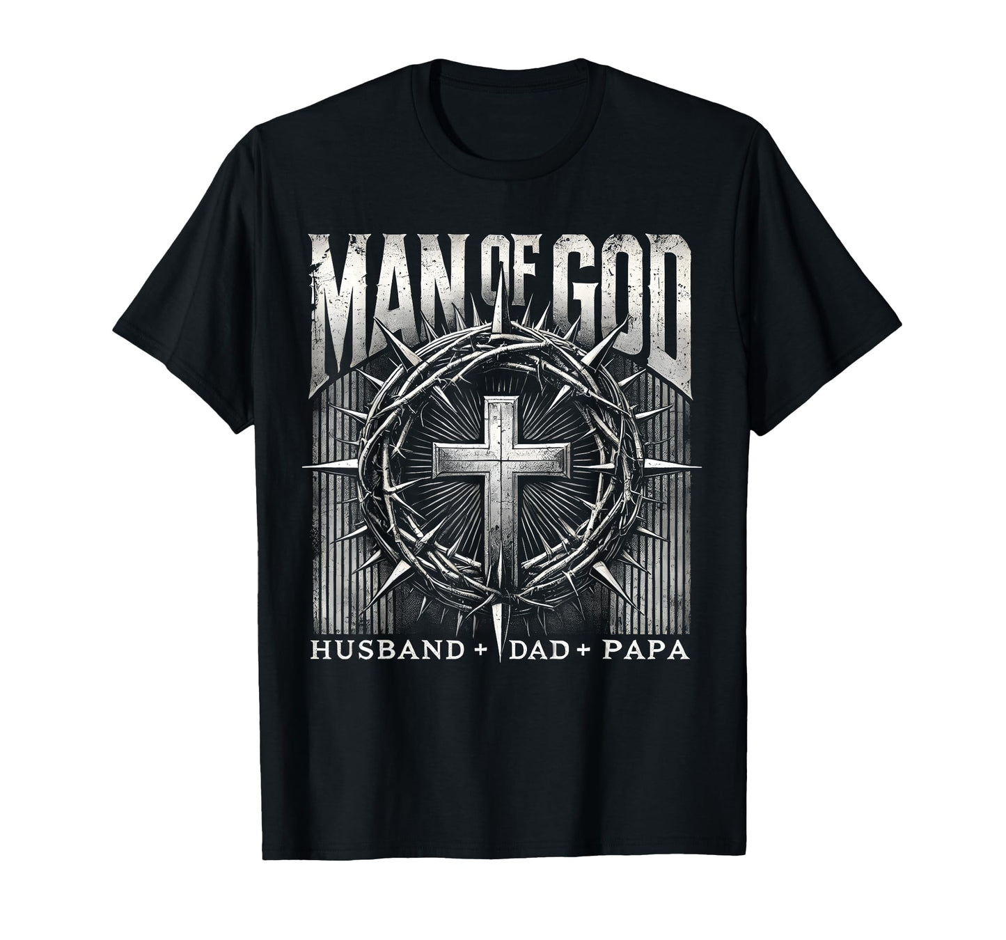 Man Of God Husband Dad Papa Cross Fathers Day Men Christian T-Shirt
