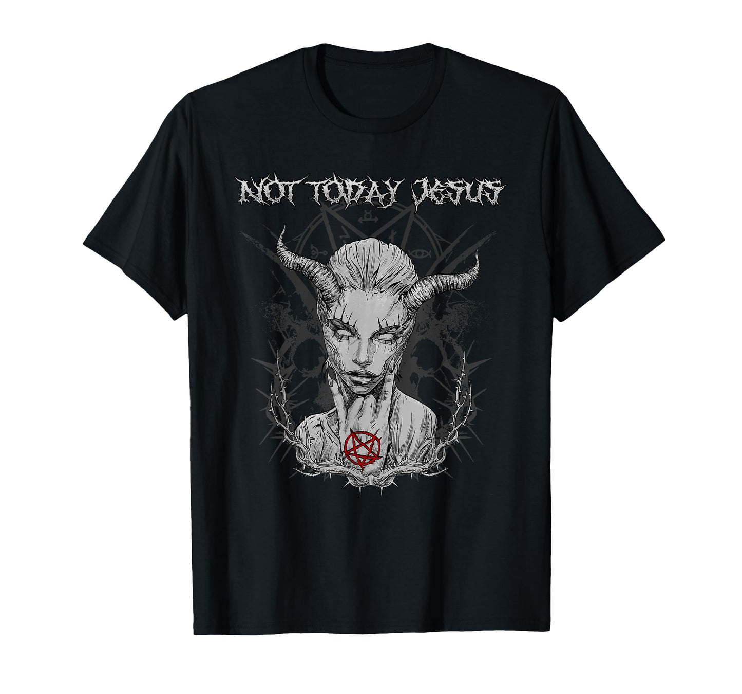 Not Today Jesus I Satanic Baphomet Pentagram T-Shirt