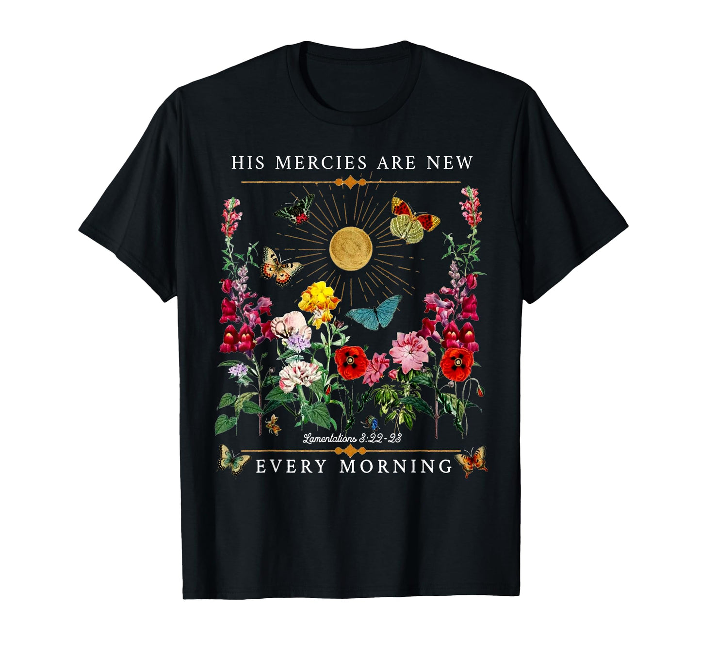 His Mercies Are New Every Morning Floral Butterfly Christian T-Shirt