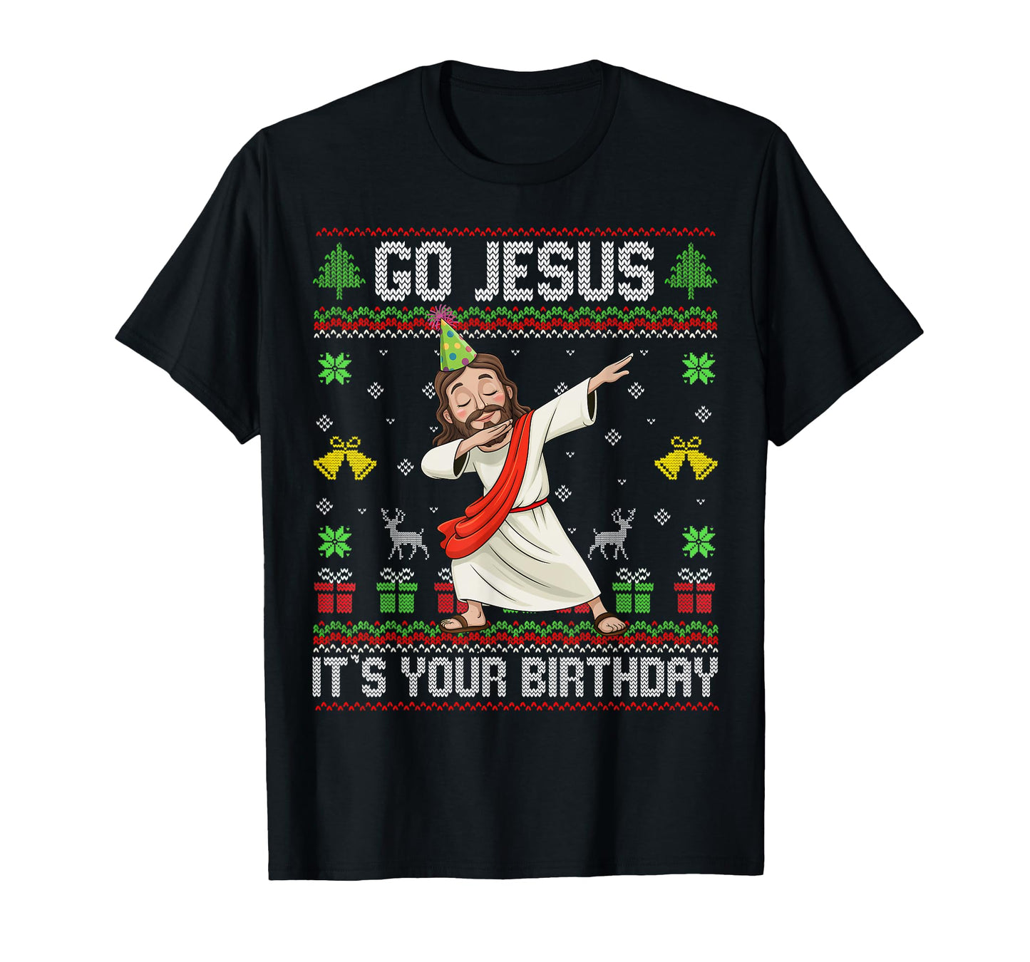 Go Jesus It's Your Birthday Ugly Christmas Sweater Christian T-Shirt