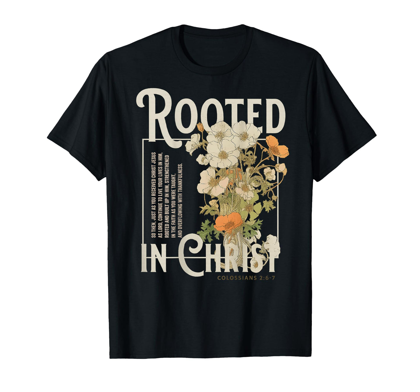 Rooted In Christ Religious Christian Jesus Faith (On Back) T-Shirt