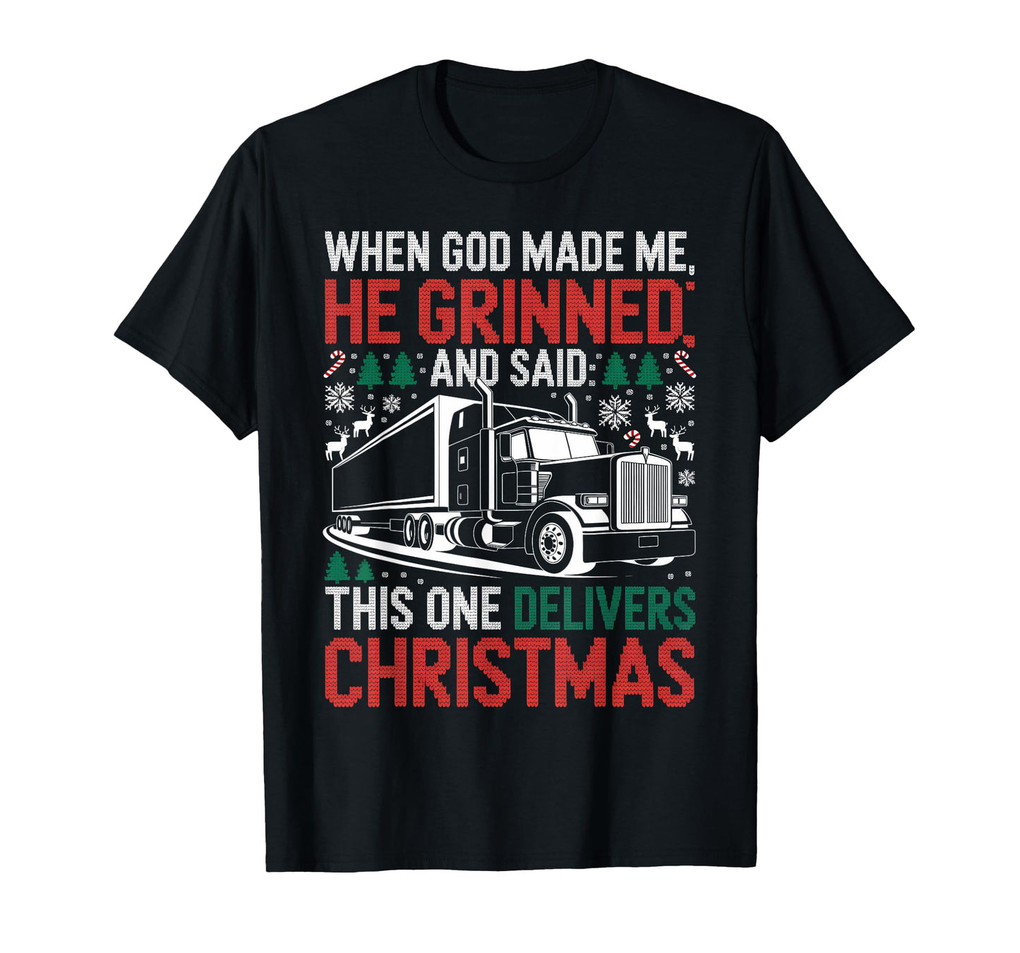 When God Made Me Truck Christmas Ugly Sweater T-Shirt