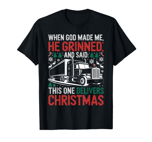 When God Made Me Truck Christmas Ugly Sweater T-Shirt