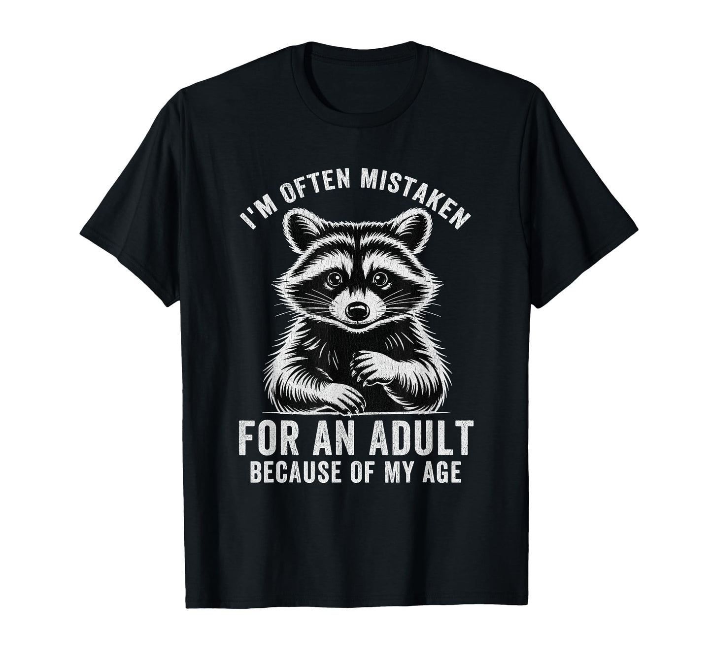 Vintage I'm Often Mistaken For An Adult Because Of My Age T-Shirt