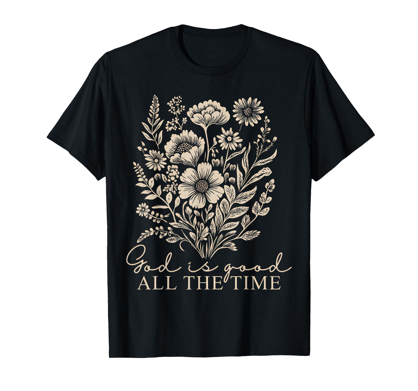 God is Good All The Time Floral Christian Vintage Jesus T-Shirt