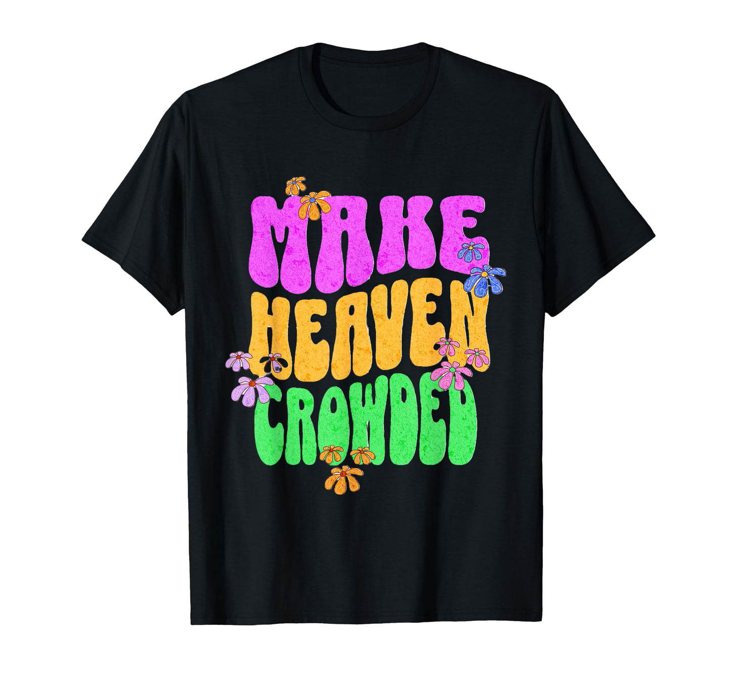Retro Make Heaven Crowded Jesus Revolution Christian Faith T-Shirt
