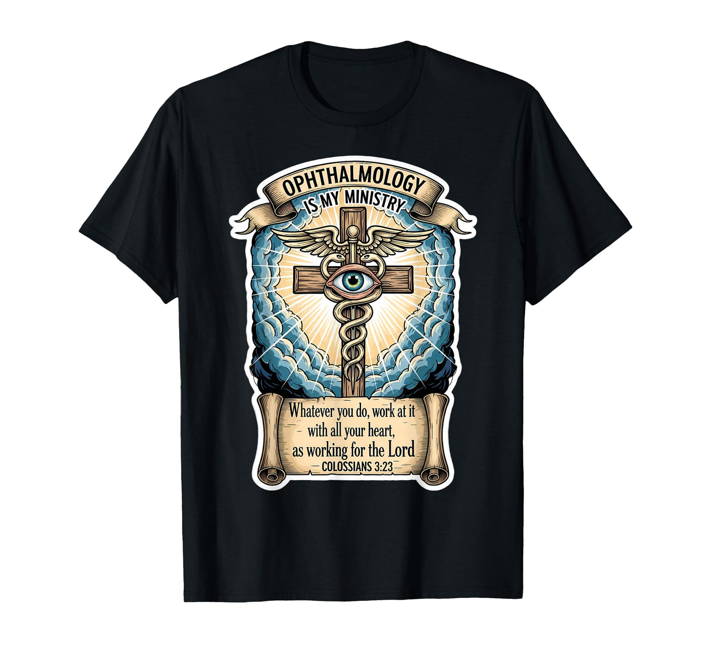 Christian Ophthalmologist Ofthalmology is My Ministry Eye MD T-Shirt