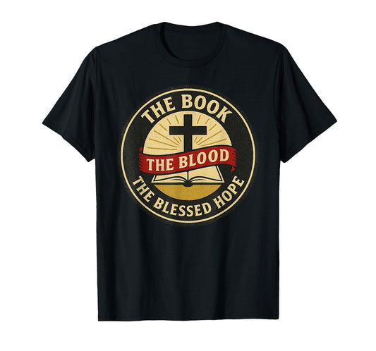 The Book, Blood and Blessed Hope, KJV T-Shirt