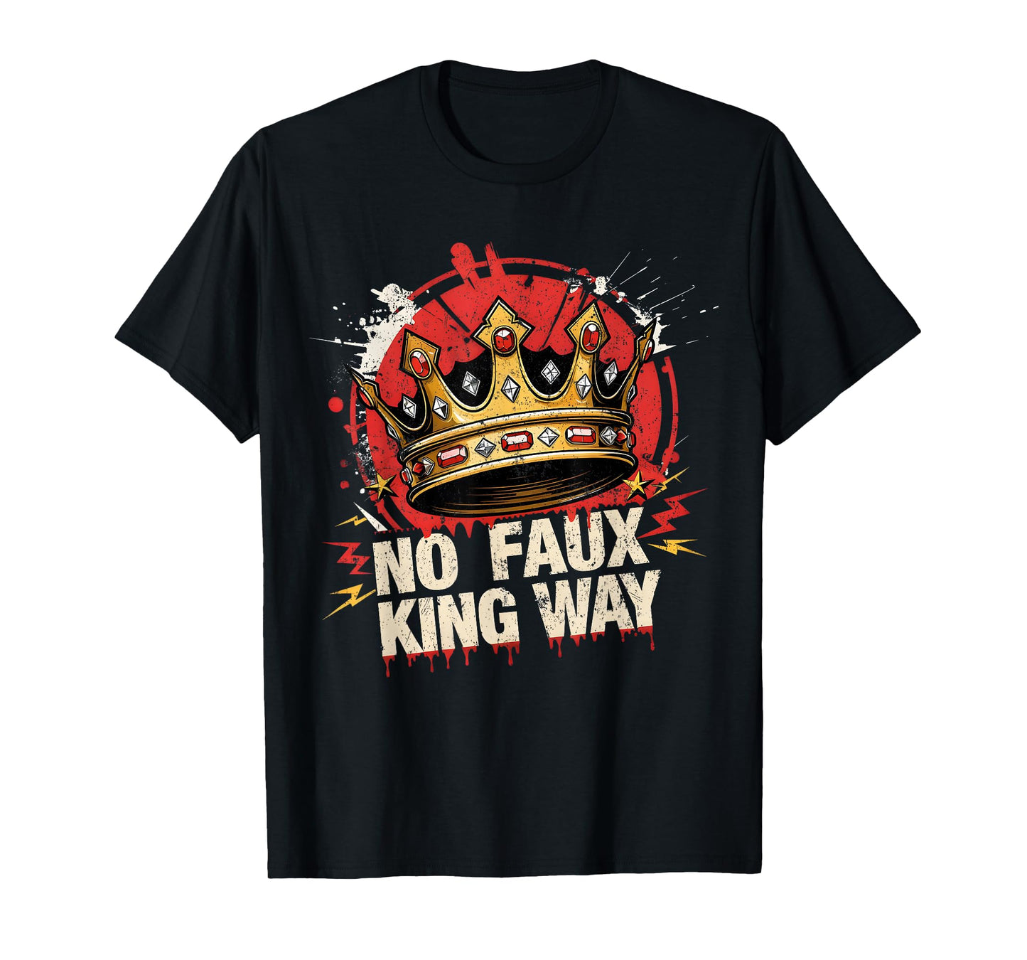 No Faux King Way Funny Retro Flowers Crown Art T-Shirt
