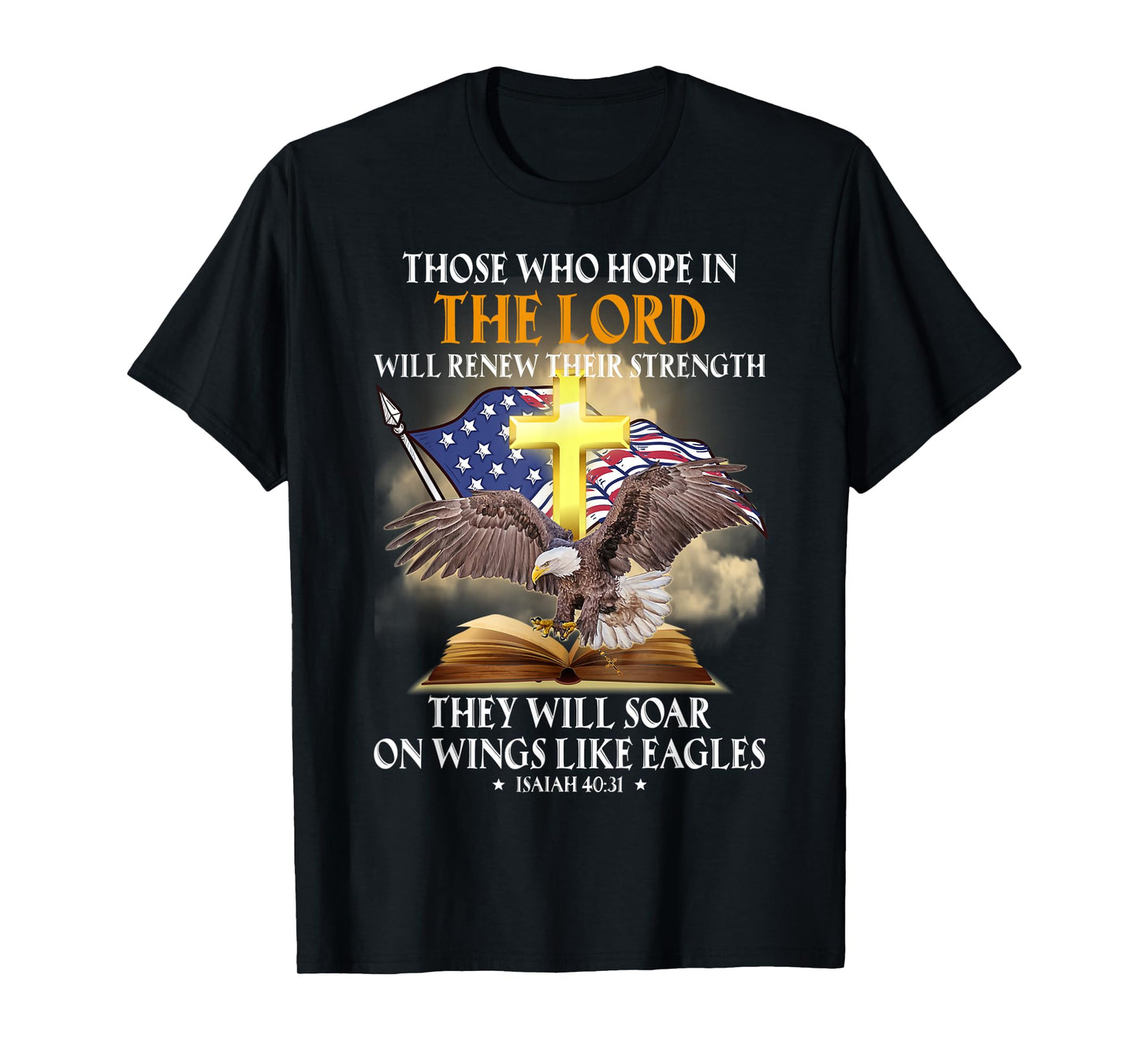 those who hope in the lord will renew their strength T-Shirt