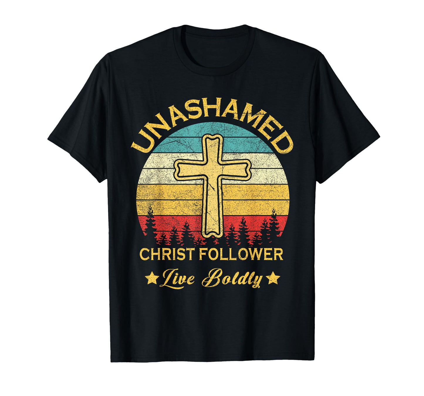 Unashamed Christ Follower Christian Faith Saying Believer T-Shirt