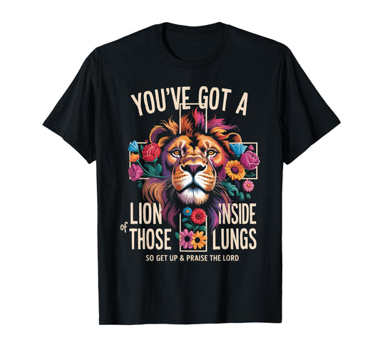 Brandon You Got a Lion Inside of Those Lungs Praise the Lord T-Shirt