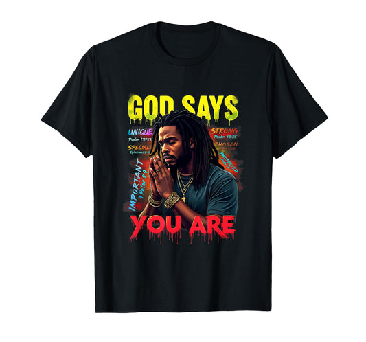 God Says You are Juneteenth Black Man African American T-Shirt