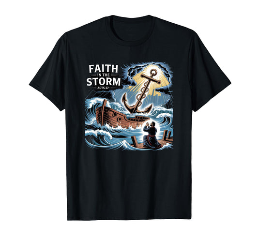 Faith In The Storm Acts 27 Hope Anchor Christian T-Shirt