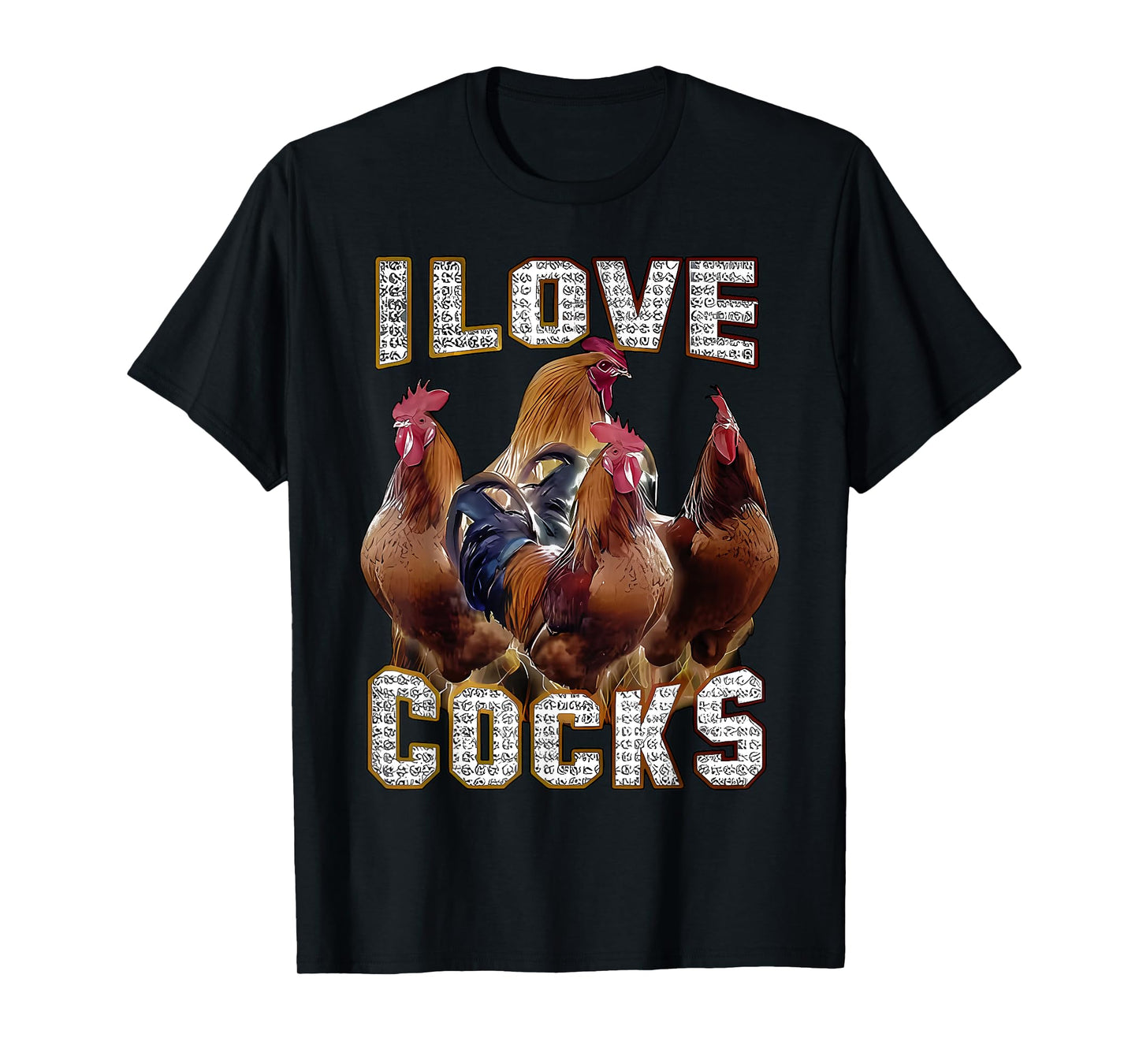 I Love Cocks Funny Roosters Meme Chicken Lovers T-Shirt