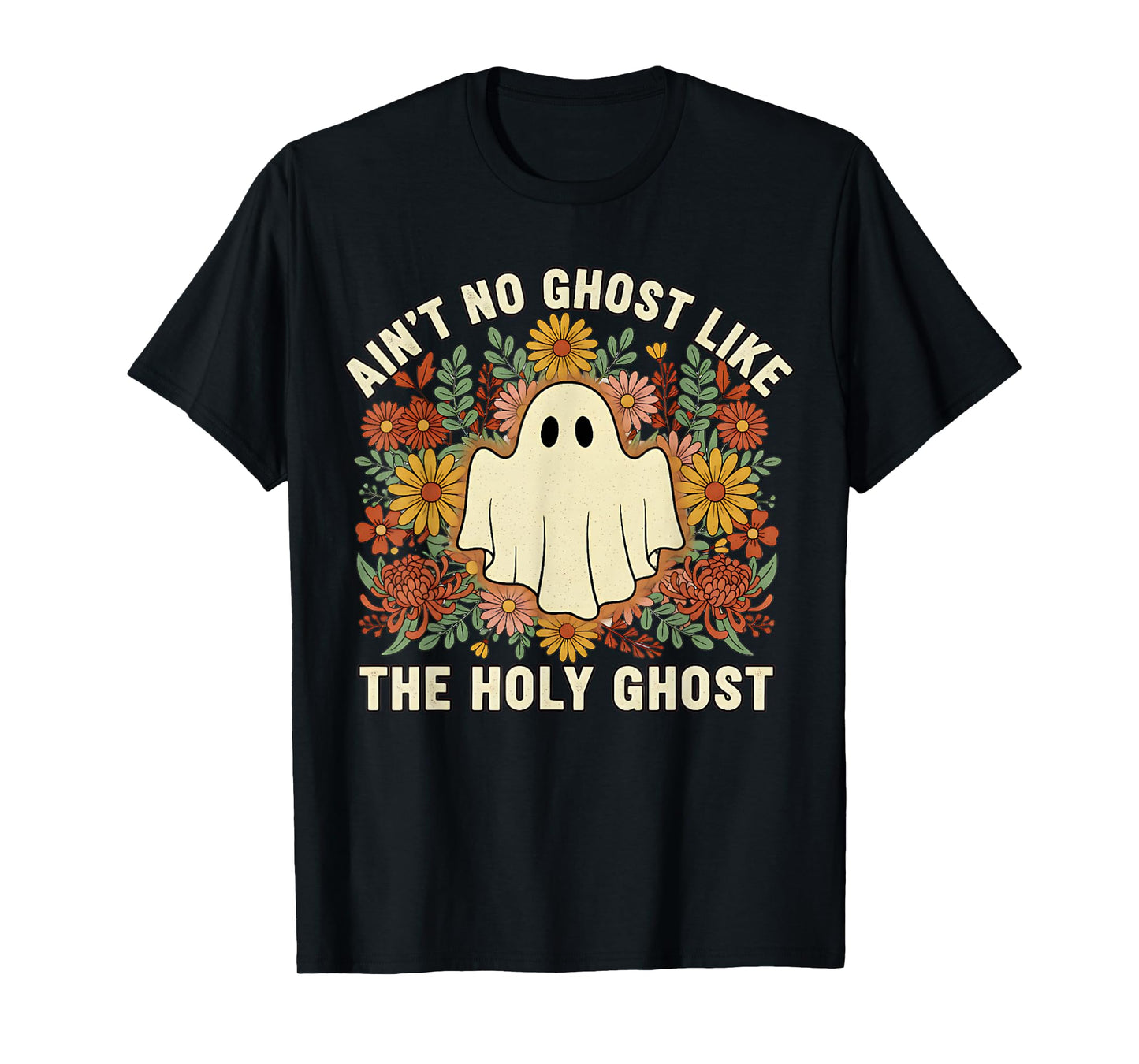 Ain't No Ghost Like The Holy Ghost Christian Halloween T-Shirt